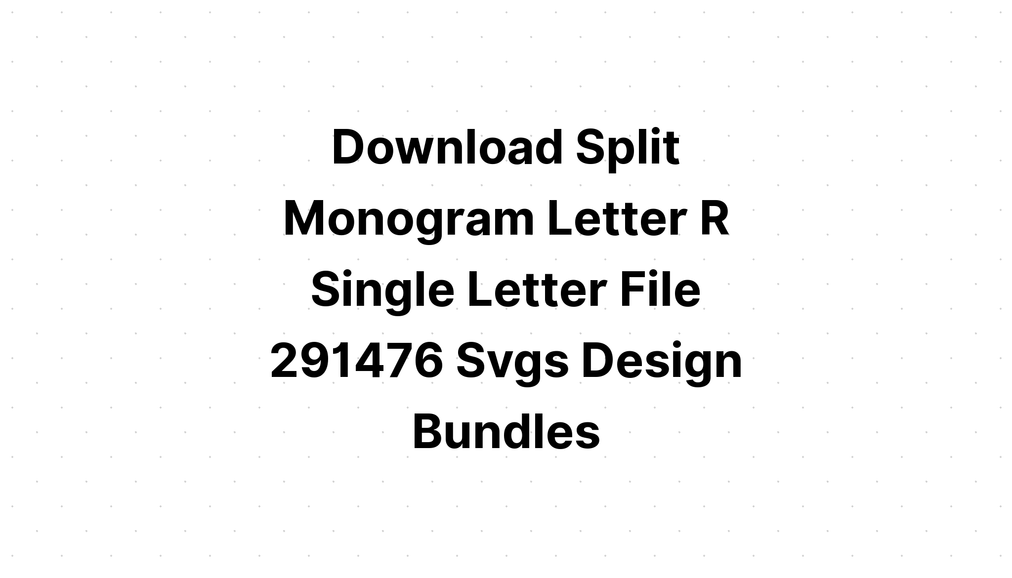 Download R Monogram Letter Svg - Layered SVG Cut File